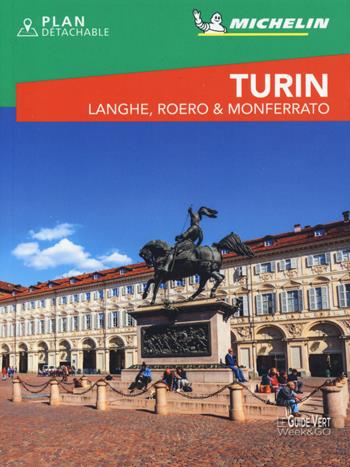 Turin. Langhe, Roero & Monferrato. Con pianta  - Libro Michelin Éditions 2020, La guida verde | Libraccio.it