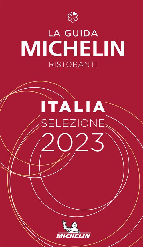 La guida Michelin Italia 2023. Selezione ristoranti Libro Michelin