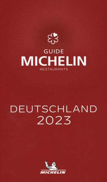Deutschland 2023. Restaurants. La Guida Michelin  - Libro Michelin Éditions 2023, La guida Michelin | Libraccio.it