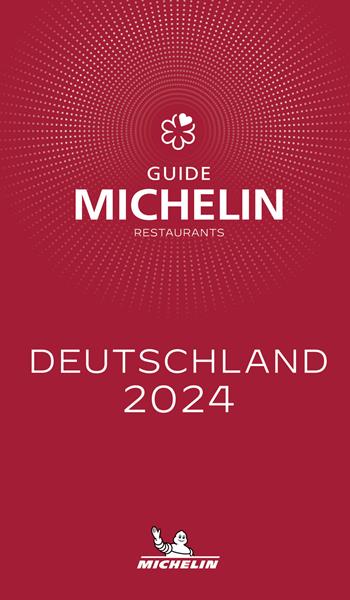 Deutschland 2024. Restaurants. La Guida Michelin  - Libro Michelin Éditions 2024, La guida Michelin | Libraccio.it