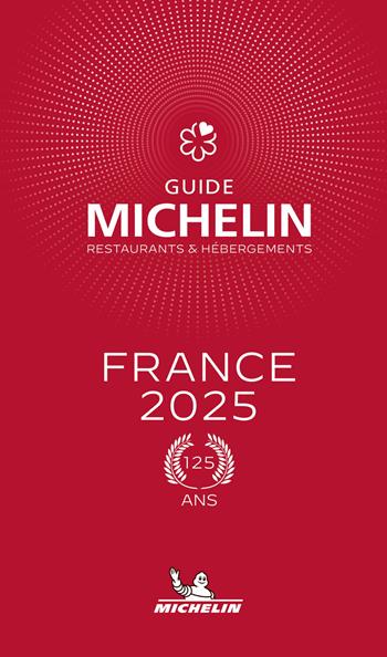 France 2025. La Guida Michelin  - Libro Michelin Éditions 2025 | Libraccio.it