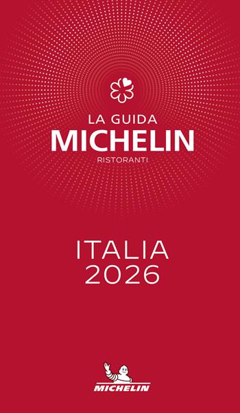 La guida Michelin Italia 2026. Selezione ristoranti  - Libro Michelin Éditions 2025 | Libraccio.it