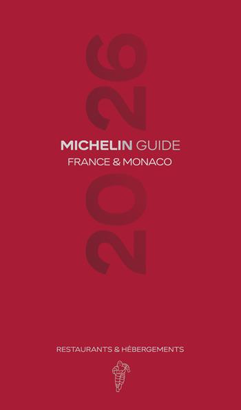 France & Monaco 2026. Guide Michelin. Restaurants & hébergements  - Libro Michelin Éditions 2026, La guida Michelin | Libraccio.it