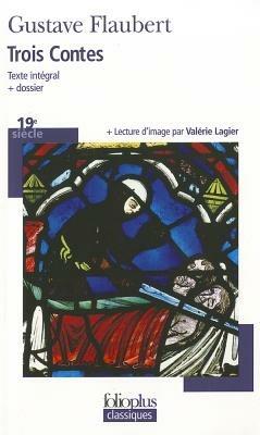 Trois contes - Gustave Flaubert - Libro Gallimard Editions 2000 | Libraccio.it