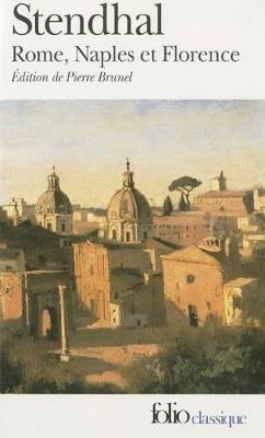 Rome Naples Florence - Stendhal - Libro Gallimard Education, Folio (Gallimard) | Libraccio.it