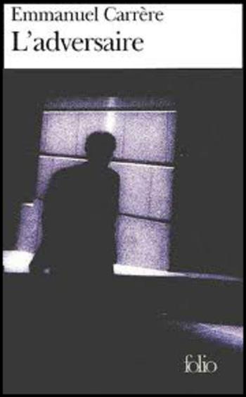 L'adversaire - Emmanuel Carrere - Libro Gallimard | Libraccio.it