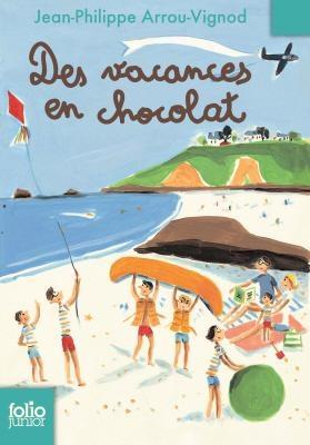 Des vacances en chocolat - Jean-Philippe Arrou Vignod - Libro Gallimard Editions 2009 | Libraccio.it