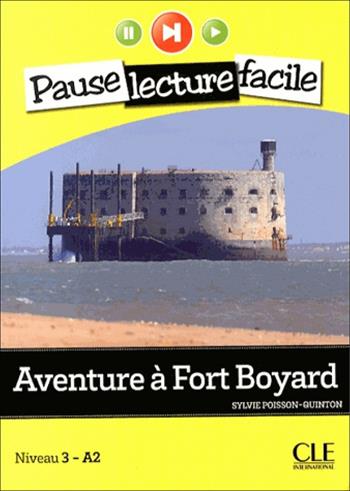 Aventure a Fort Boyard. Con CD Audio - Sylvie Poisson-Quinton - Libro CLE International 2013 | Libraccio.it