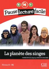 La planète des singes. Niveau 5 (B1). Con CD-Audio