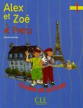 Alex e Zoé à Paris. Niveau 1. Cahier de lecture.