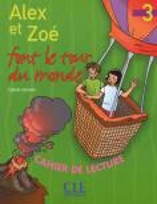 Alex et Zoé. Tour du monde. cahier lecture - Colette Samson - Libro CLE International 2013 | Libraccio.it