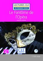 Le fantôme de l'Opéra. Niveau 4 (B2). Con CD-Audio - Gaston Leroux - Libro CLE International 2018, Lectures CLE en français facile | Libraccio.it