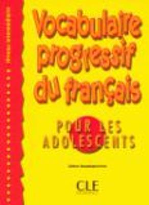 Vocabulaire progressif du français pour les adolescents. Con CD Audio. Per le Scuole superiori  - Libro CLE International 2006 | Libraccio.it