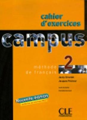 Campus. Cahier d'exercises. Vol. 2 - Jacky Girardet, Jacques Pecheur, Regina Assini - Libro Black Cat-Cideb 2002 | Libraccio.it