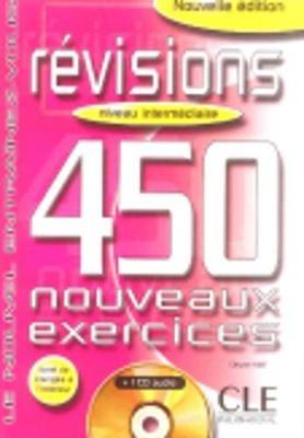 Quatre-cents cinquante nouveaux. Exercices de révisions. Con CD Audio - Rian Johnson - Libro CLE International 2003 | Libraccio.it