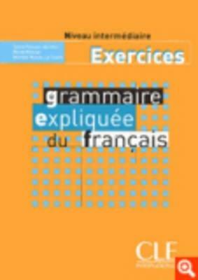 Grammaire expliquée du français. Niveau intérmediaire. Cahier d'exercices. - Sylvie Poisson-Quinton, Reine Mimran, Coadic Michèle Maheo-Le - Libro Black Cat-Cideb 2009 | Libraccio.it