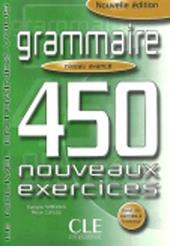 Grammaire 450 nouveaux exercices. Niveau avancé. Vol. 3