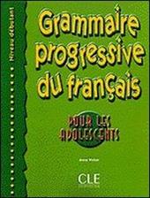Grammaire progressive du français pour les adolescents. Débutant.