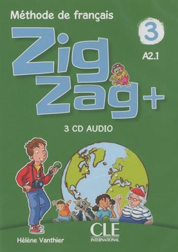 ZigZag+. Méthode de français. Niveau 3. CD Audio collectifs. - Hélène Vanthier, Sylvie Schmitt - Libro CLE International 2019 | Libraccio.it