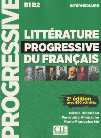 Littérature progressive du français. Niveau intermédiaire. Per le Scuole superiori. Con CD-Audio - Nicole Blondeau, Ferroudja Allouache - Libro CLE International 2020 | Libraccio.it