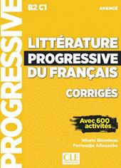 Littérature progressive du français. Niveau avancé. Corrigés. Per le Scuole superiori