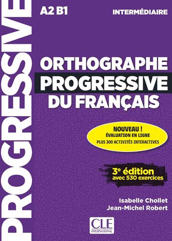 Orthographe progressive du français. Per le Scuole superiori. Con CD-Audio - Isabelle Chollet, Jean-Michel Robert - Libro CLE International 2022 | Libraccio.it