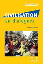 Civilisation en dialogues. A1-A2. Con CD-Audio