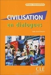 Civilisation en dialogues. B1-B2. Con CD Audio