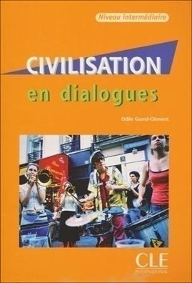Civilisation en dialogues. B1-B2. Con CD Audio - Odile Grand-Clément - Libro CLE International 2009 | Libraccio.it