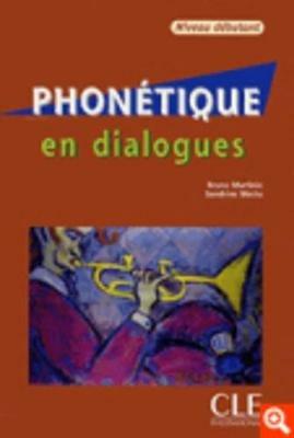 Phonétique en dialogues. Débutant (A1/A2). Con CD-Audio - Bruno Martinie, Sandrine Wachs - Libro CLE International 2009 | Libraccio.it