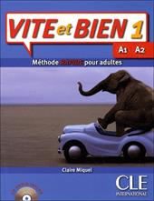 Vite et bien! A1/A2. Per le Scuole superiori. Con CD Audio. Vol. 1