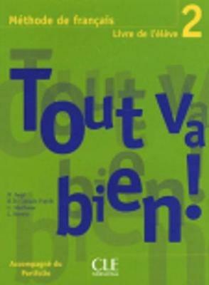 Tout va bien! Livre de l'élève. Per le Scuole superiori. Vol. 2 - Hélène Augé, Claire Marlhens, Maria Dolores Cañad Pujols - Libro Black Cat-Cideb 2005 | Libraccio.it
