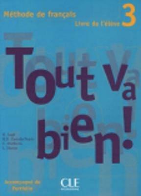 Tout va bien! Livre de l'élève. Portfolio. Per le Scuole superiori. Vol. 3 - Hélène Augé, Claire Marlhens, Maria Dolores Cañad Pujols - Libro Black Cat-Cideb 2005 | Libraccio.it