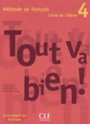 Tout va bien! Livre de l'élève. Portfolio. Per le Scuole superiori. Vol. 4 - Hélène Augé, Claire Marlhens, Maria Dolores Cañad Pujols - Libro Black Cat-Cideb 2007 | Libraccio.it