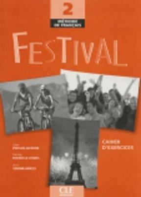 Festival. Cahier d'exercices. Con CD Audio. Vol. 2 - Coadic Michèle Maheo-Le, Anne Vergne-Sirieys, Sylvie Poisson-Quinton - Libro Black Cat-Cideb 2006 | Libraccio.it