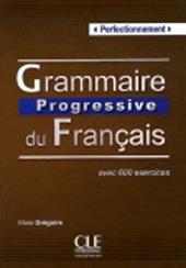 Grammaire progressive. Niveau perfectionnement. Per le Scuole superiori. Con espansione online