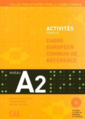 Activités pour le cadre européen commun de référence. A2. Con CD Audio - Martine Corsain, Éliane Grandet, Marie-Louise Parizet - Libro CLE International 2009 | Libraccio.it