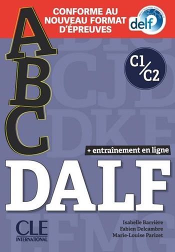 ABC DALF. Conforme au nouveau format d'épreuves. Con e-book. Con CD-Audio - Isabelle Barrière, Fabien Delcambre, Marie-Louise Parizet - Libro CLE International 2022 | Libraccio.it