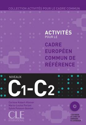 Activités pour le Cerc. C1/C2. Per il Liceo linguistico. Con CD Audio - Corinne Kober-Kleinert, Marie-Louise Parizet, Sylvie Poisson-Quinton - Libro CLE International 2009 | Libraccio.it