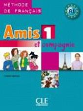 Amis et compagnie. Livre de l'élève. Per la Scuola secondaria di primo grado. Vol. 1