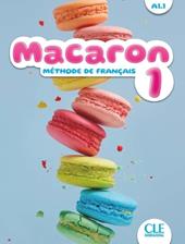 Macaron. Méthode de français. Livre de l'élève. Vol. 1