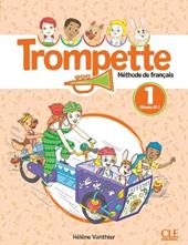 Trompette. Méthode de français. Niveau A1.1. Livre de l'élève. Con Audio