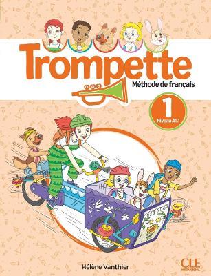 Trompette. Méthode de français. Niveau A1.1. Livre de l'élève. Con Audio - Hélène Vanthier - Libro CLE International 2024 | Libraccio.it