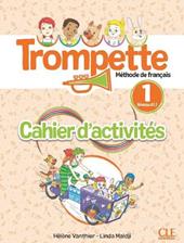 Trompette. Méthode de français. Niveau A1.1. Cahier d'exercices. Con Audio
