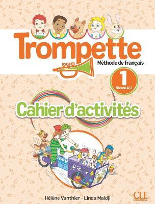 Trompette. Méthode de français. Niveau A1.1. Cahier d'exercices. Con Audio - Hélène Vanthier - Libro CLE International 2024 | Libraccio.it