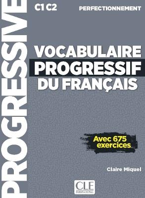 Vocabulaire progressif du français. Niveau perfectionnement C1/C2. Per le Scuole superiori. Con audio téléchargeable. Con livre-web - C. Miquel, A. Lété - Libro CLE International 2026 | Libraccio.it