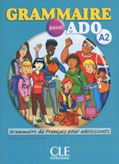 Grammaire point ado A2. Con CD Audio