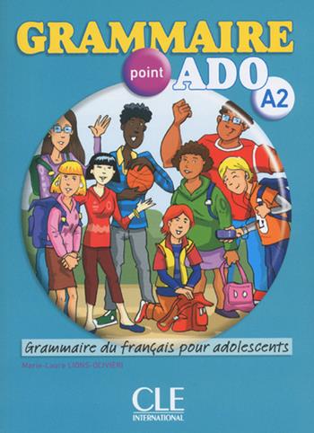 Grammaire point ado A2. Con CD Audio - Marie-Laure Lions-Olivieri - Libro CLE International 2013 | Libraccio.it