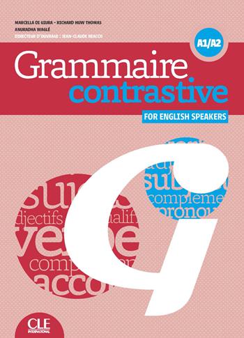 Grammaire contrastive. Pour italophones. Per le Scuole superiori. - Jean-Claude Beacco, Edvige Costanzo - Libro CLE International 2019 | Libraccio.it