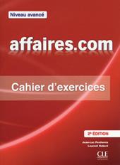 Affaires.com. Cahier d'exercices. Per le Scuole superiori. Con espansione online